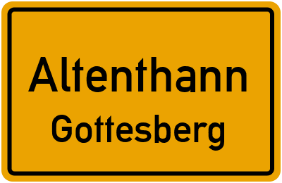Ortsschild Altenthann Gottesberg