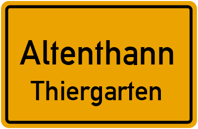 Ortsschild Altenthann Thiergarten