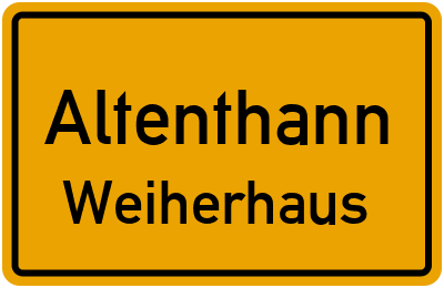 Ortsschild Altenthann Weiherhaus