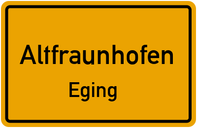 Straßenverzeichnis Altfraunhofen Eging