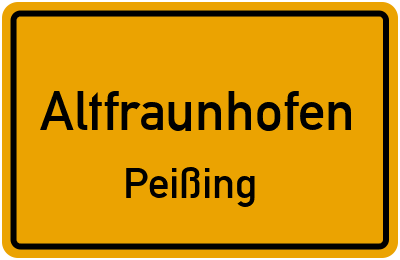 Straßenverzeichnis Altfraunhofen Peißing