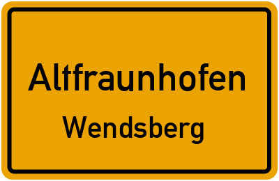Straßenverzeichnis Altfraunhofen Wendsberg
