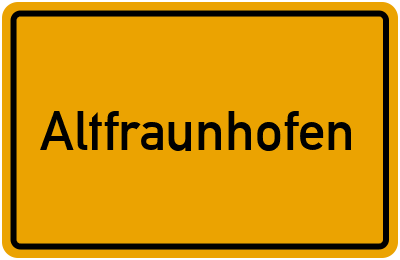 Altfraunhofen in Bayern