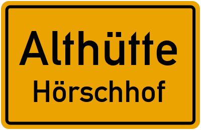 Ortsschild Althütte Hörschhof