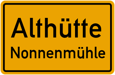 Ortsschild Althütte Nonnenmühle