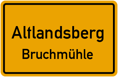 Straßenverzeichnis Altlandsberg Bruchmühle