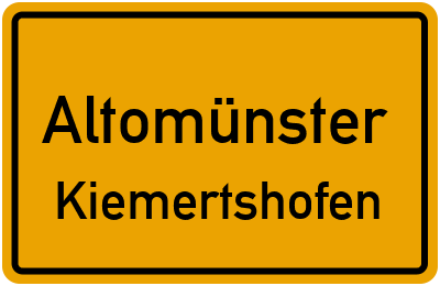 Ortsschild Altomünster Kiemertshofen