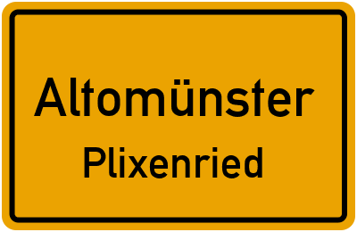 Ortsschild Altomünster Plixenried