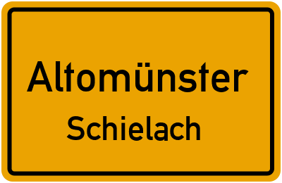 Ortsschild Altomünster Schielach