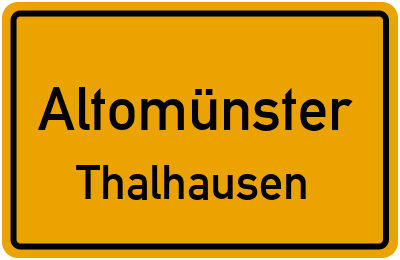 Ortsschild Altomünster Thalhausen