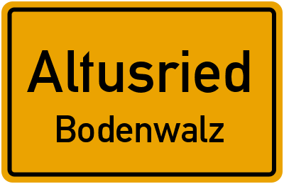 Ortsschild Altusried Bodenwalz