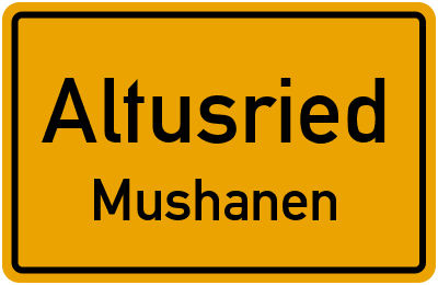 Ortsschild Altusried Mushanen
