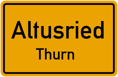 Ortsschild Altusried Thurn