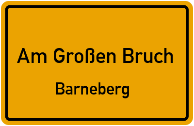 Straßenverzeichnis Am Großen Bruch Barneberg