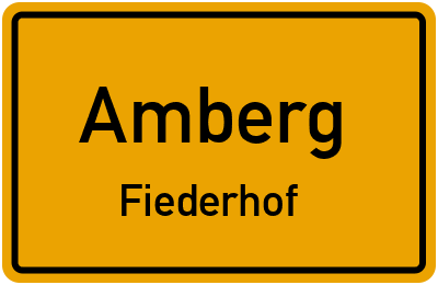 Ortsschild Amberg Fiederhof