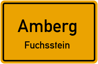 Ortsschild Amberg Fuchsstein