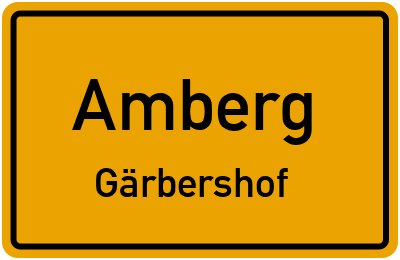 Ortsschild Amberg Gärbershof