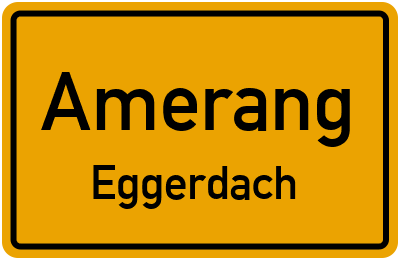 Ortsschild Amerang Eggerdach