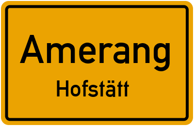 Ortsschild Amerang Hofstätt