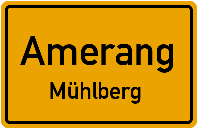 Ortsschild Amerang Mühlberg
