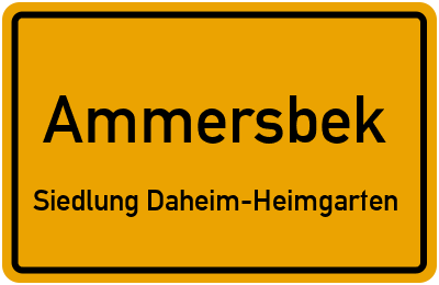 Ortsschild Ammersbek Siedlung Daheim-Heimgarten
