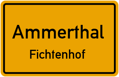 Ortsschild Ammerthal Fichtenhof