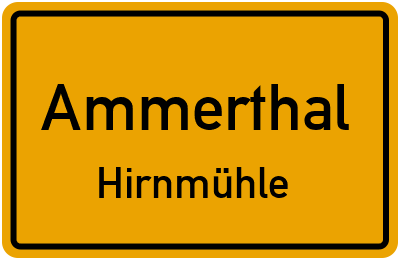 Ortsschild Ammerthal Hirnmühle