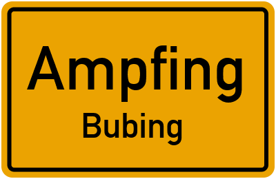 Straßenverzeichnis Ampfing Bubing