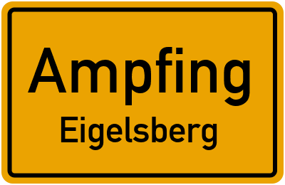 Straßenverzeichnis Ampfing Eigelsberg