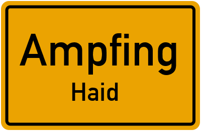 Straßenverzeichnis Ampfing Haid