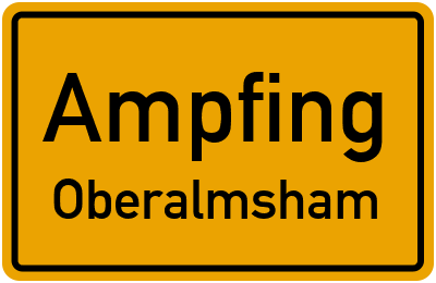 Straßenverzeichnis Ampfing Oberalmsham