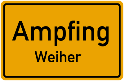 Straßenverzeichnis Ampfing Weiher