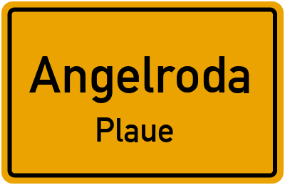 Straßenverzeichnis Angelroda Plaue