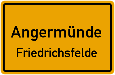 Straßenverzeichnis Angermünde Friedrichsfelde