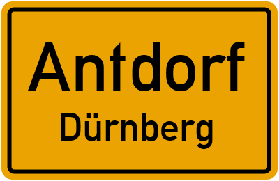 Ortsschild Antdorf Dürnberg