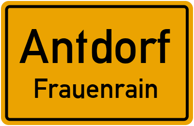 Ortsschild Antdorf Frauenrain