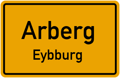 Ortsschild Arberg Eybburg