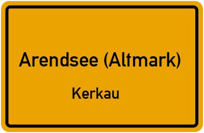 Ortsschild Arendsee (Altmark) Kerkau
