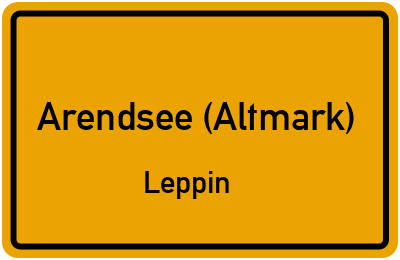 Ortsschild Arendsee (Altmark) Leppin