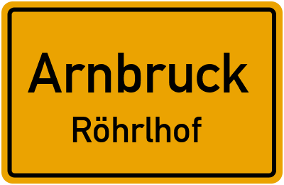 Straßenverzeichnis Arnbruck Röhrlhof