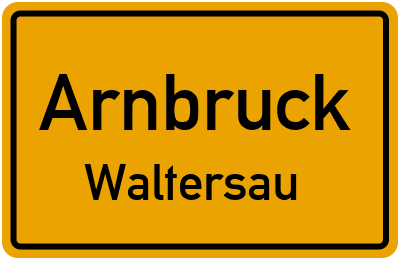 Straßenverzeichnis Arnbruck Waltersau