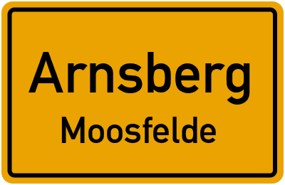 Ortsschild Arnsberg Moosfelde