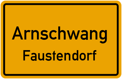 Ortsschild Arnschwang Faustendorf