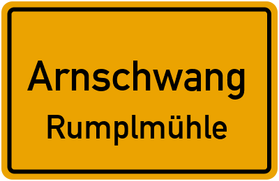 Ortsschild Arnschwang Rumplmühle
