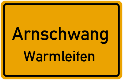 Ortsschild Arnschwang Warmleiten