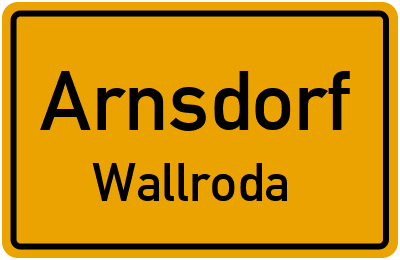 Ortsschild Arnsdorf Wallroda
