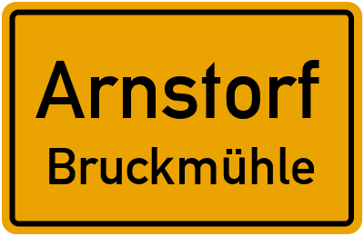 Ortsschild Arnstorf Bruckmühle