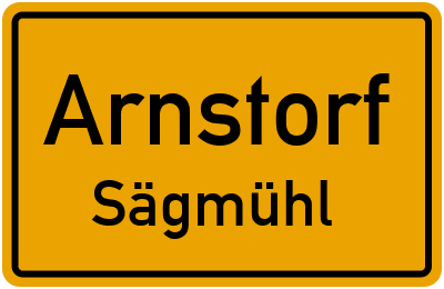 Ortsschild Arnstorf Sägmühl