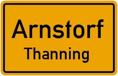 Ortsschild Arnstorf Thanning