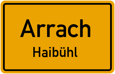 Ortsschild Arrach Haibühl